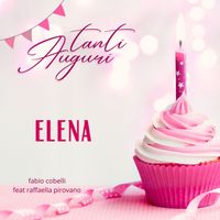Fabio Cobelli - Tanti Auguri Elena (feat. Raffaella Pirovano)