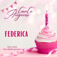 Fabio Cobelli - Tanti Auguri Federica (feat. Raffaella Pirovano)
