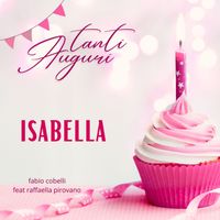Fabio Cobelli - Tanti Auguri Isabella (feat. Raffaella Pirovano)