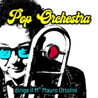 Mauro Ottolini - jazz Pop Orchestra (Dirige il M° Mauro Ottolini)