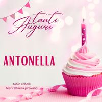 Fabio Cobelli - Tanti Auguri Antonella (feat. Raffaella Pirovano)