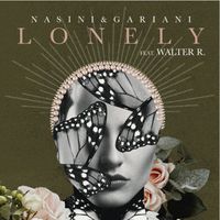 Nasini & Gariani - LONELY (feat. Walter r.)