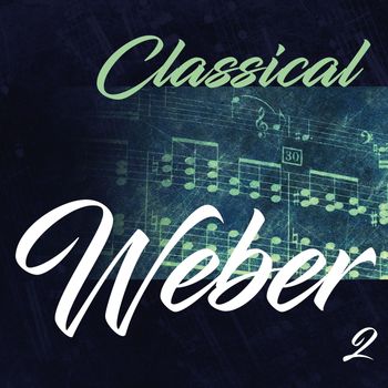 Various Artists - Classical Weber 2