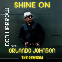 Den Harrow - Shine On (feat. Orlando Johnson) (The Remixes)