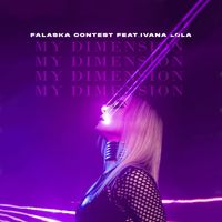 Falaska Contest - My Dimension (feat. Ivana Lola)