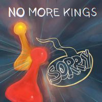 No More Kings - Sorry