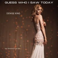 Denise King - Guess Who I Saw Today (feat. Massimo Faraò Trio)