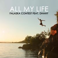 Falaska Contest - All My Life (feat. Dhany)
