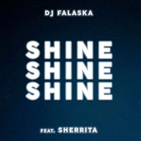 DJ Falaska - Shine (feat. Sherrita)
