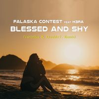 Falaska Contest - Blessed And Shy (feat. h3ra) (Veronika & Double F. Remix)