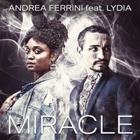 Andrea Ferrini - Miracle (feat. Lydia)