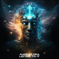 Audio Flora - Listen To It
