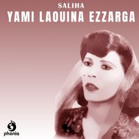 Saliha - Yami laouina ezzarga