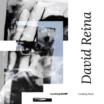 David Reina - Looking Back