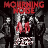 Mourning Noise - Serpent Lip Service