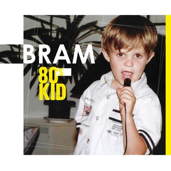 BRAM - 80's KID
