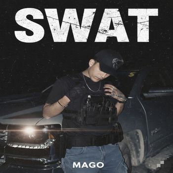 Mago - SWAT (Explicit)