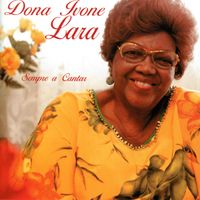 Dona Ivone Lara - Sempre a Cantar