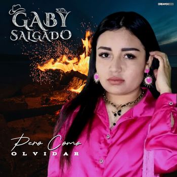 Gaby Salgado - Pero Como Olvidar