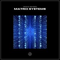 Jackie Mayden - Matrix Systems