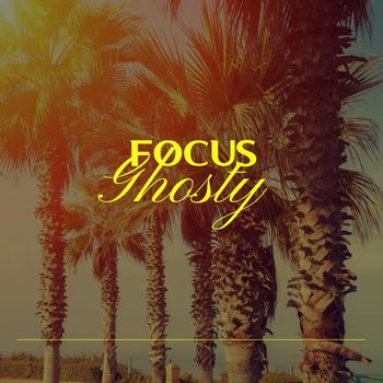 GHOSTY - FOCUS (Explicit)