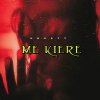 GHOSTY - ME KIERE (Explicit)