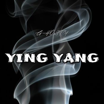 GHOSTY - YING YANG (Explicit)