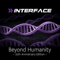 Interface - Beyond Humanity (20th Anniversary Edition)