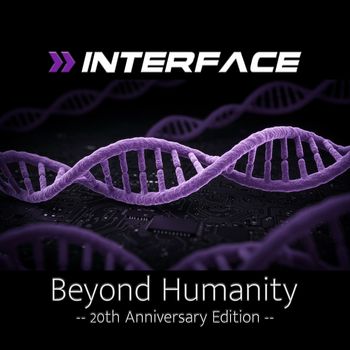 Interface - Beyond Humanity (20th Anniversary Edition)