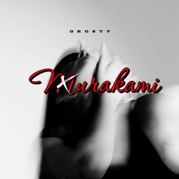 GHOSTY - MURAKAMI (Explicit)