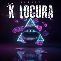 GHOSTY - K LOCURA (Explicit)