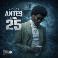 OriOn - Orion Antes dos 25