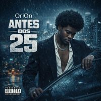 OriOn - Antes dos 25