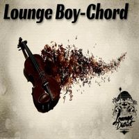 Lounge Boy - Chord