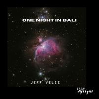 Jeff Veliz - One Night In Bali