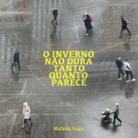 Mafalda Veiga - O Inverno Não Dura Tanto Quanto Parece