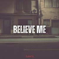 Lim's - Believe Me