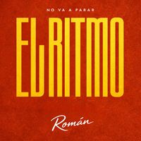 ROMÁN - El Ritmo No Va a Parar