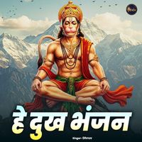 Dhruv - Hey Dukh Bhanjan