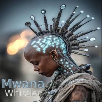 Whistle - Mwana