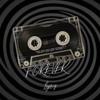 Legacy - Forever (Explicit)