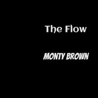 Monty Brown - The Flow