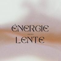 Aero - Énergie Lente