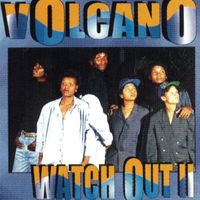 Volcano - Watch Out II