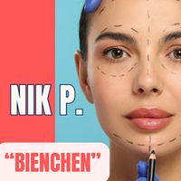 Nik P. - BIENCHEN