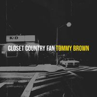 Tommy Brown - Closet Country Fan