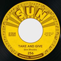 Slim Rhodes - Take and Give / Do What I Do