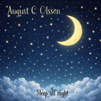August C. Olsson - Sleep All Night