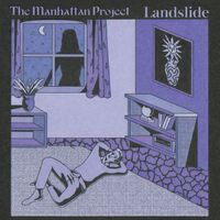 The Manhattan Project - Landslide