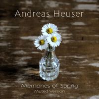 Andreas Heuser - Memories of Spring (Muted Version)